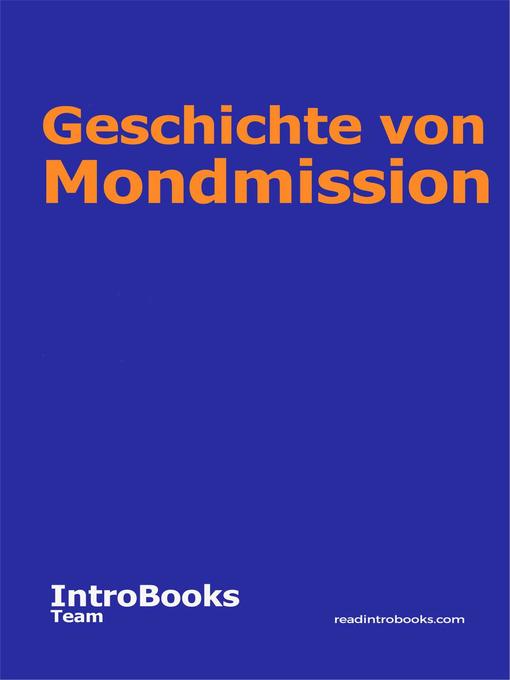 Title details for Geschichte von Mondmission by IntroBooks Team - Available